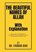 The Beautiful Names of Allah with Explanation | Firdous Bibi | 
