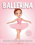 Ballerina Coloring Book For Girls Ages 4-8 | Lina Adelinas | 