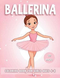 Ballerina Coloring Book For Girls Ages 4-8