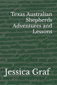 Texas Australian Shepherds Adventures and Lessons