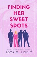 Finding Her Sweet Spots | Joya Lively | 