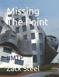 Missing The Point | Zack Steel | 