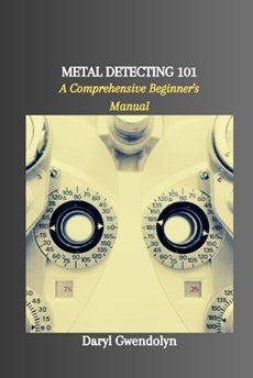 Metal Detecting 101