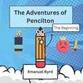 The Adventures of Pencilton | Emanuel Byrd | 