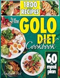 The Golo Diet Cookbook: 1800 Simple and Nutritious Recipes for Everyday Health and Energy - Includes a 60-Day Meal Plan | Amelia Crest | 