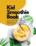 kid smoothie book | Seren Rain | 