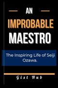 An Improbable Maestro | Gist Hub | 