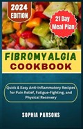 Fibromyalgia Cookbook | Sophia Parsons | 