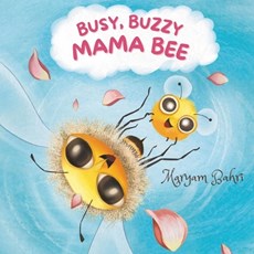 Busy, Buzzy, Mama Bee