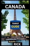 Canada Tourist Guide 2024 | Rodolfo Rick | 