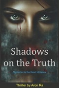 Shadows on the Truth | Aron Ra | 