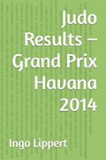 Judo Results - Grand Prix Havana 2014 | Ingo Lippert | 