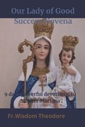 Our Lady of Good Success Novena | Fr Wisdom Theodore | 
