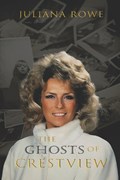 The Ghosts of Crestview | Julianna Rowe | 