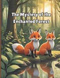 The Mystery of the Enchanted Forest | Carlos Eduardo Alves | 