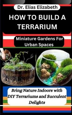 How to Build a Terrarium