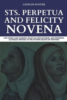 Sts. Perpetua and Felicity Novena