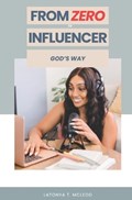 From Zero To Influencer God's Way | Latonya McLeod | 