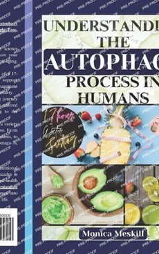Understanding the Autophagy Process in Humans