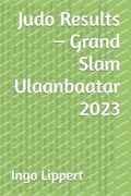 Judo Results - Grand Slam Ulaanbaatar 2023 | Ingo Lippert | 