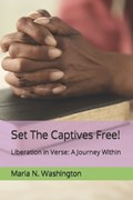 Set The Captives Free! | Maria Washington | 