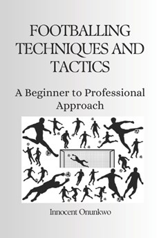 Footballing Techniques and Tactics