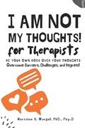 I Am Not My Thoughts For Therapist | Psyd Mungal | 