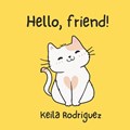 Hello, friend! | Keila Rodriguez | 