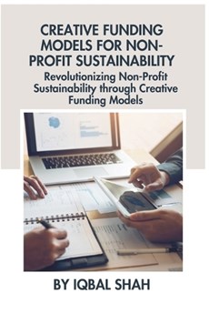 Creative Funding Models for Non-Profit Sustainability