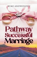 Pathway To A Successful Marriage | Kemi Arowojolu | 