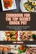 Cookbook For The Top Secret Crock Pot | Jane Johnson | 