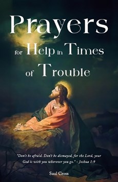 Prayers for Help in Times of Trouble