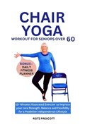 Chair Yoga Workout for Seniors Over 60 | Reitz Prescott | 