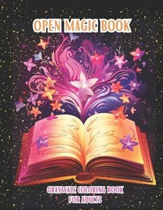 Open Magic Book. Grayscale Coloring Book For Adults
