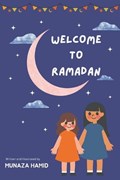Welcome to Ramadan | Munaza Hamid | 