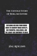 The Untold Story Of Reba Mcentire | Hal Rollins | 