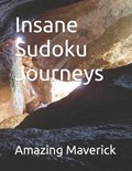 Insane Sudoku Journeys | Amazing Maverick | 