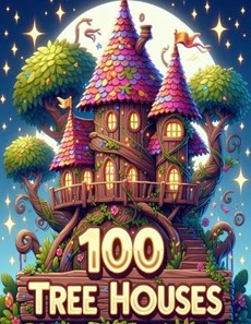 100 Tree Houses