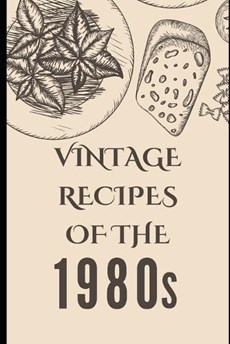 Vintage Recipes of the 1980s