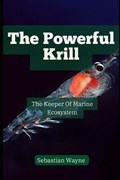 The Powerful Krill | Sebastian Wayne | 