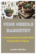 Pine Needle Basketry | Alaric Westira | 