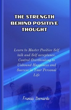 The Strength Behind Positive Thought