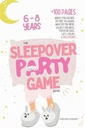 The Sleepover Party Game Book for Girls 6-8 - Slumber Party Activities! | Colbia Family Adventure | 