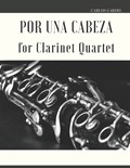 Por una Cabeza for Clarinet Quartet | Giordano Muolo ; Carlos Gardel | 