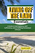 Living Off the Land Essentials | Danielle Schultz | 