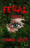 Feral: A short story | Gemma Amor | 