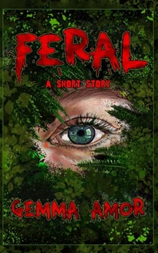 Feral: A short story