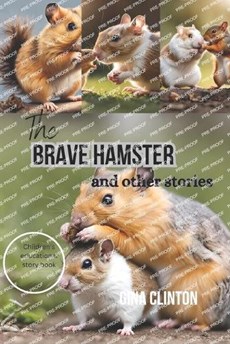 The Brave Hamster and other stories