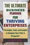 The Ultimate Business Planner for Thriving Enterprises | Kitchen Mage | 