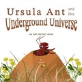 Ursula Ant and Her Underground Universe | Lola B | 